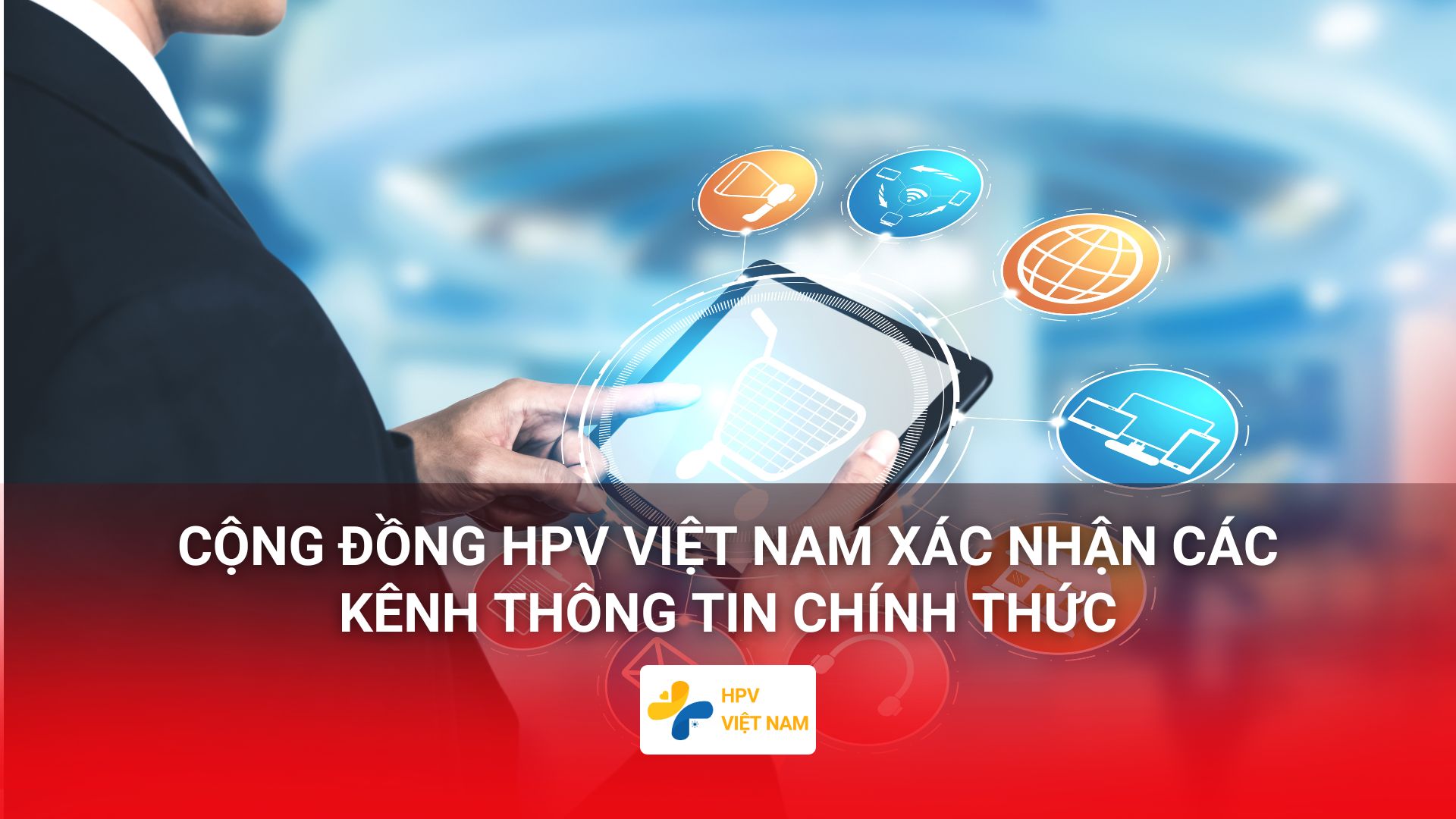 Cộng đồng hpv việt nam xác nhận các kênh thông tin chính thức