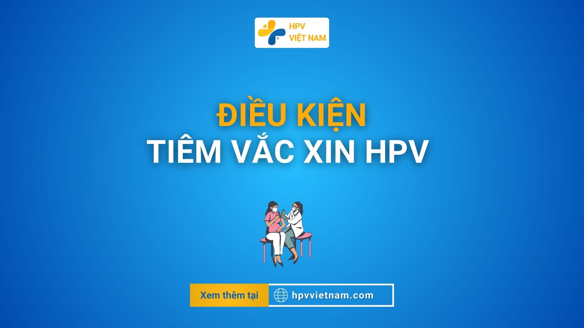 Điều kiện tiêm vắc xin HPV