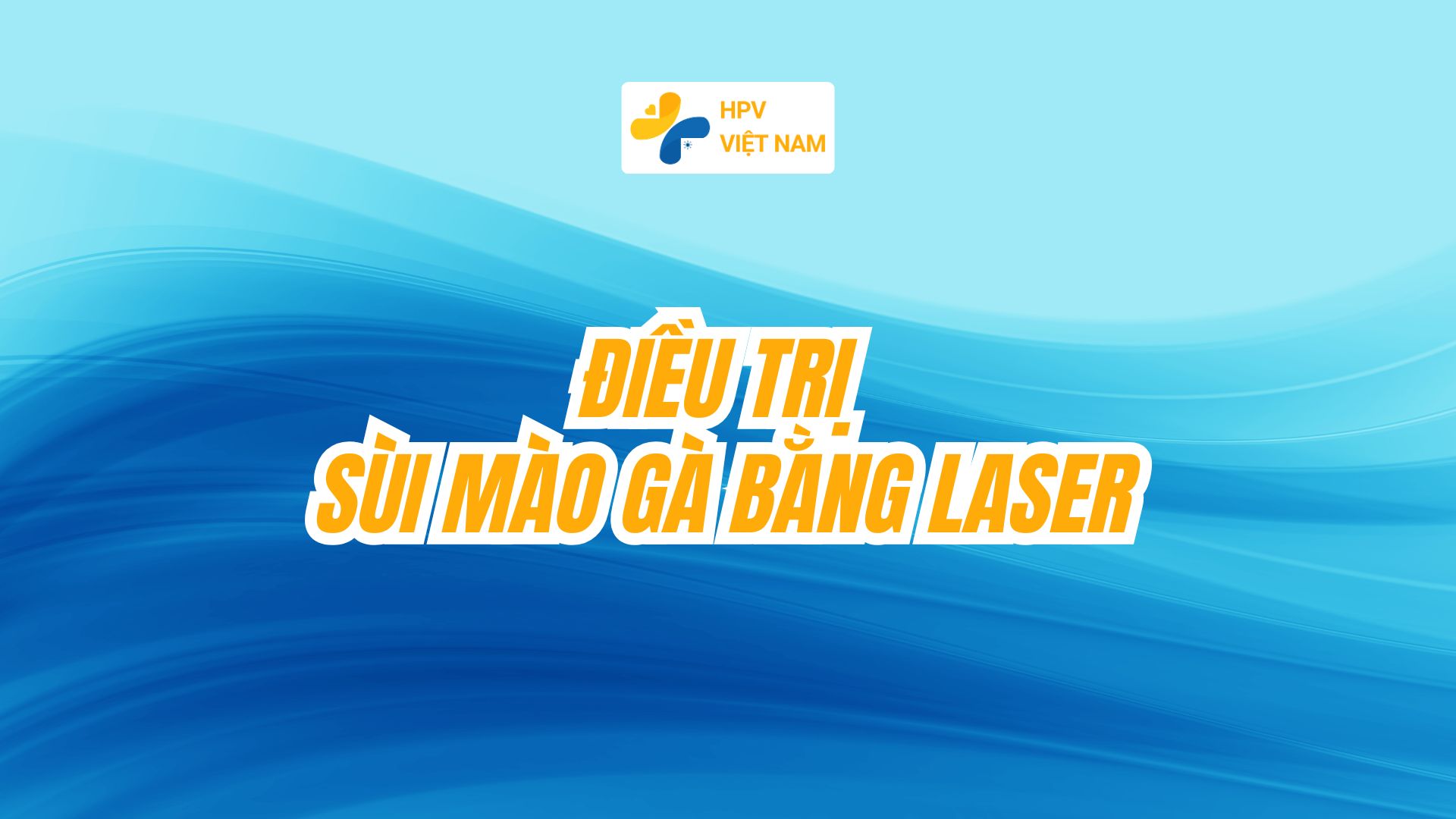 Điều trị sùi mào gà bằng laser