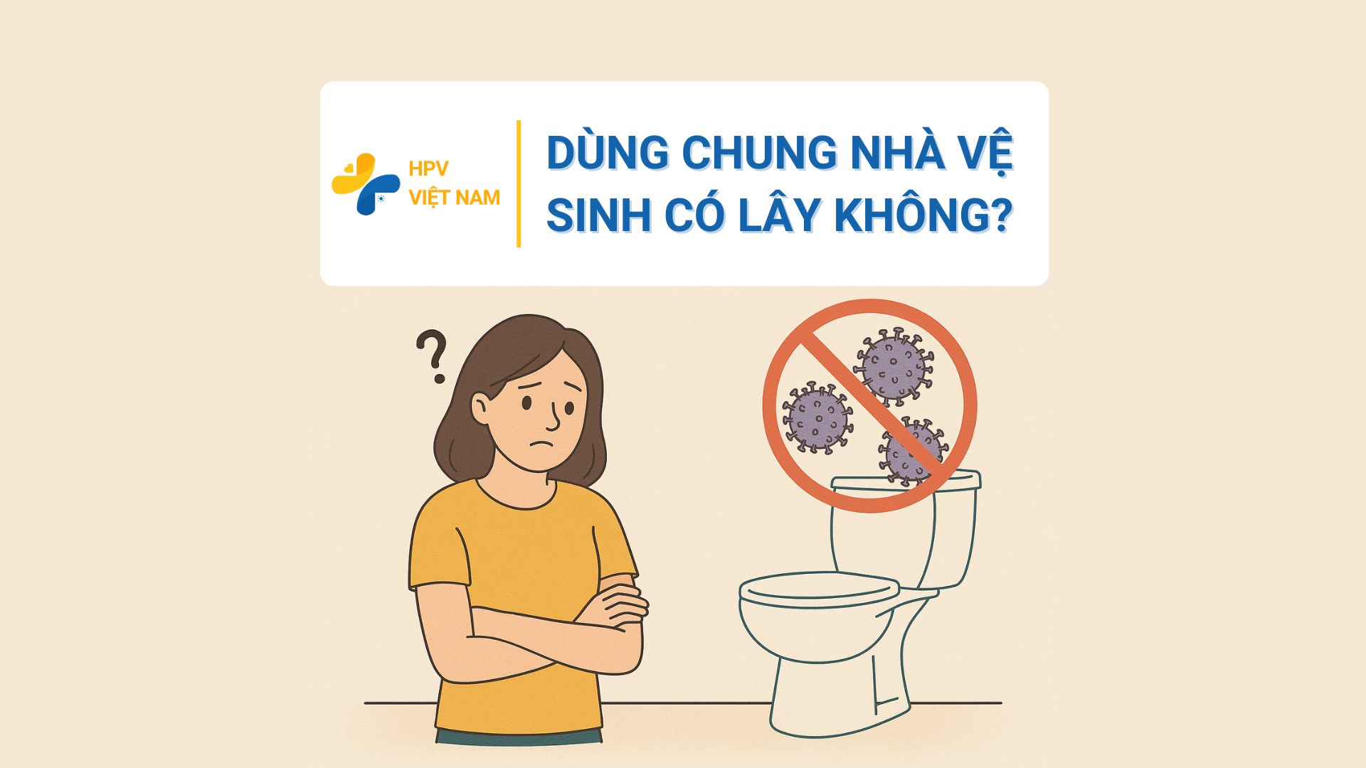 Dùng chung nhà vệ sinh có lây không?
