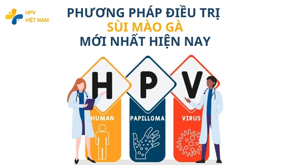Phương pháp điều trị sùi mào gà mới nhất hiện nay