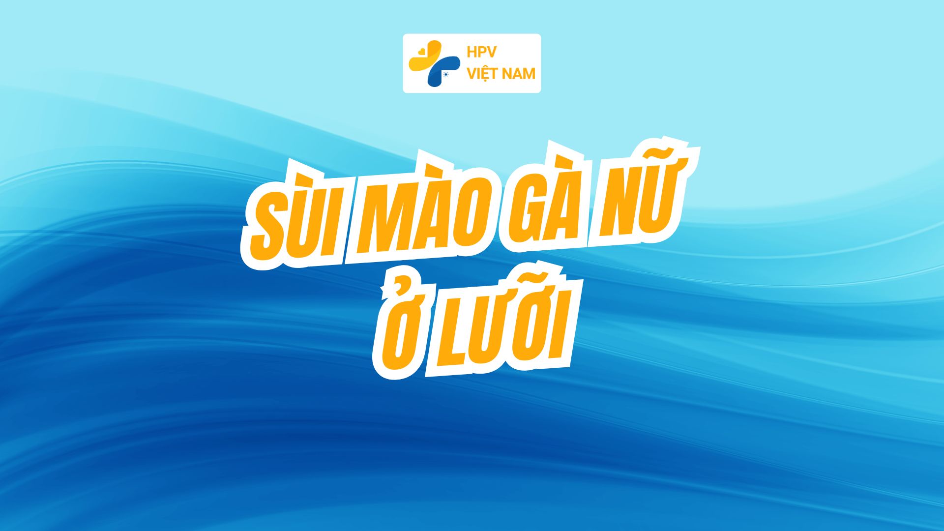 sùi mào gà nữ ở lưỡi