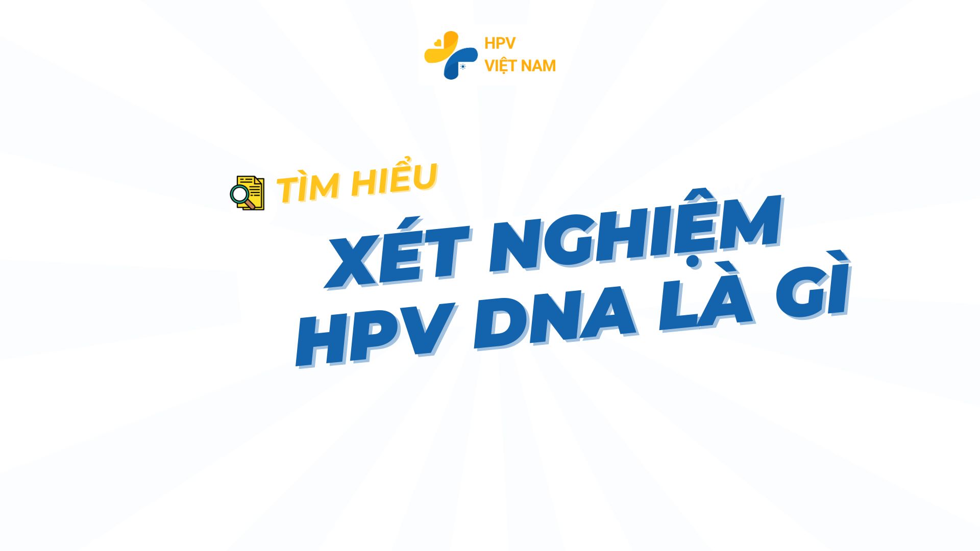 Xét nghiệm hpv dna là gì